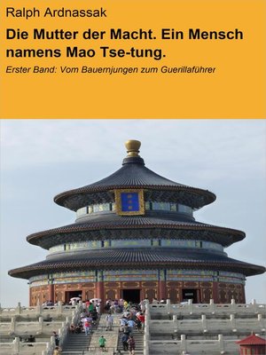 cover image of Die Mutter der Macht. Ein Mensch namens Mao Tse-tung.